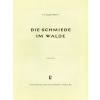 Notenbild für SIK 6-4013 - DIE SCHMIEDE IM WALDE 0