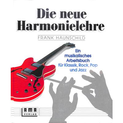 4018262101010 - Frank Haunschild - GEBRAUCHT Die neue Harmonielehre Ein musikalisches Arbeitsbuch für Klassik Rock Pop und Jazz - Preis vom 21112023 060957 h