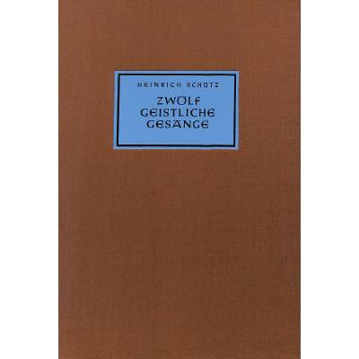 9790006438310 - 12 geistliche Gesänge 1657 SWV 420-431 9790006438310 - 12 geistliche Gesänge 1657 SWV 420-431