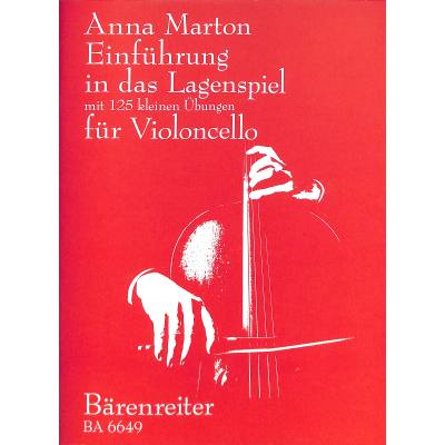 9790006481491 - Einführung in das Lagenspiel für Violoncello - Anna Marton Kartoniert (TB)