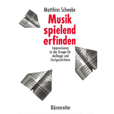 9783761810408 - Musik spielend erfinden - Matthias Schwabe Kartoniert (TB)