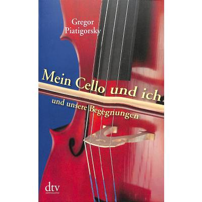 Mein Cello und ich und unsere Begegnungen