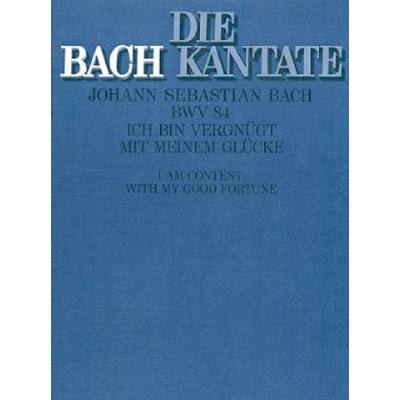 9790007045685 - Kantate 84 Ich bin vergnügt mit meinem Glücke BWV 84