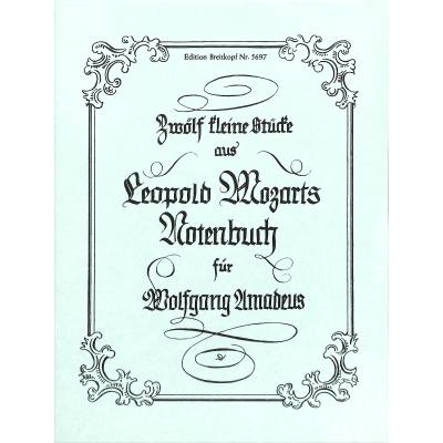 9790004164815 - 12 kleine Stücke aus dem Notenbuch für Wolfgang Amadeus 9790004164815 - 12 kleine Stücke aus dem Notenbuch für Wolfgang Amadeus