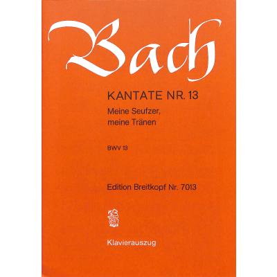 9790004171677 - Kantate 13 Meine Seufzer meine Tränen BWV 13