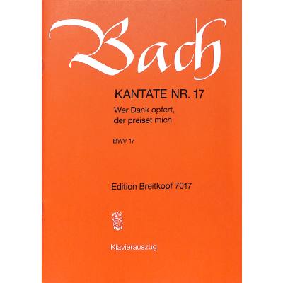 9790004171714 - Kantate 17 Wer Dank opfert der preiset mich BWV 17 9790004171714 - Kantate 17 Wer Dank opfert der preiset mich BWV 17