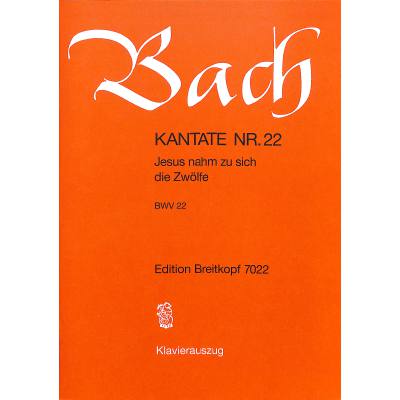 9790004171769 - Kantate 22 Jesus nahm zu sich die Zwölfe BWV 22