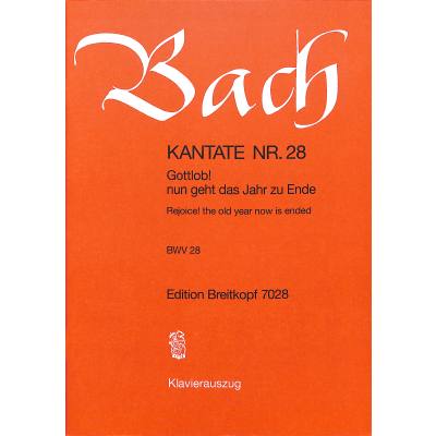 9790004171820 - Kantate 28 Gottlob nun geht das Jahr zu Ende BWV 28 9790004171820 - Kantate 28 Gottlob nun geht das Jahr zu Ende BWV 28