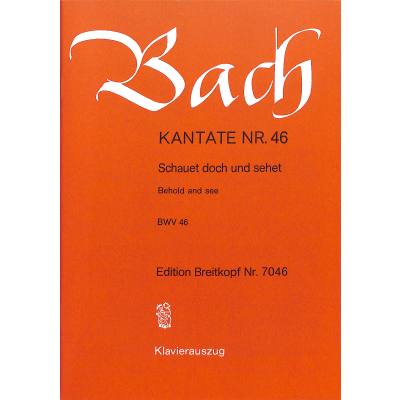 9790004172001 - Kantate 46 Schauet doch und sehet BWV 46 9790004172001 - Kantate 46 Schauet doch und sehet BWV 46