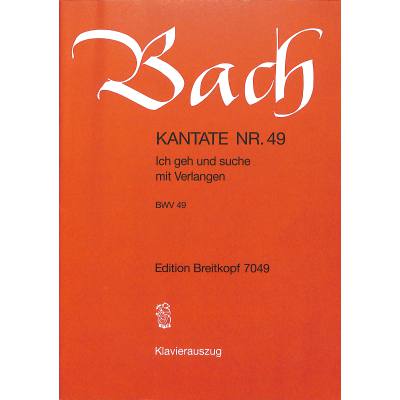 9790004172032 - Kantate 49 Ich geh und suche mit Verlangen BWV 49 9790004172032 - Kantate 49 Ich geh und suche mit Verlangen BWV 49