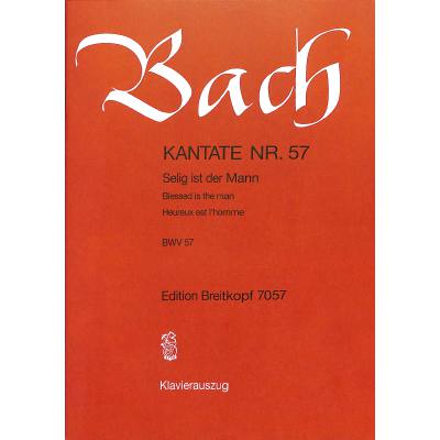 9790004172117 - Kantate 57 Selig ist der Mann BWV 57