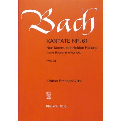 9790004172155 - Kantate 61 nun komm der Heiden Heiland BWV 61