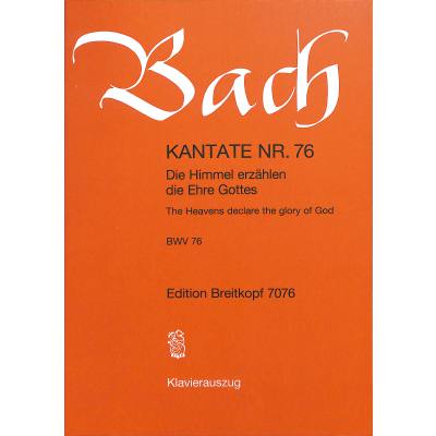 9790004172308 - Kantate 76 die Himmel erzählen die Ehre Gottes BWV 76 9790004172308 - Kantate 76 die Himmel erzählen die Ehre Gottes BWV 76