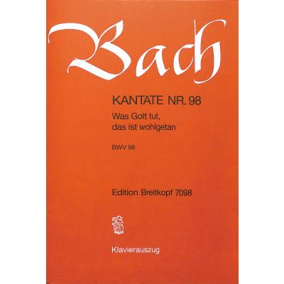 9790004172520 - Kantate 98 Was Gott tut das ist wohlgetan BWV 98 9790004172520 - Kantate 98 Was Gott tut das ist wohlgetan BWV 98