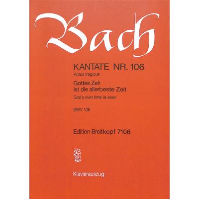 9790004172605 - Kantate 106 Gottes Zeit ist die allerbeste Zeit BWV 106