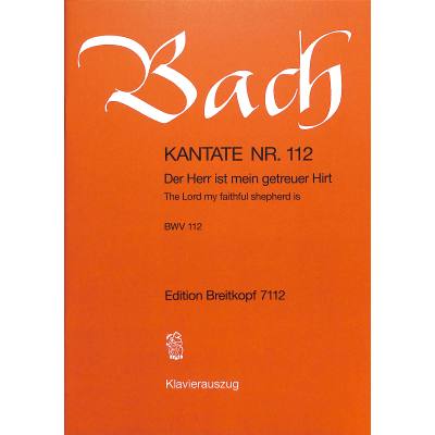 9790004172667 - Kantate 112 Der Herr ist mein getreuer Hirt BWV 112