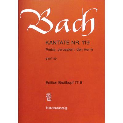 9790004172735 - Kantate 119 Preise Jerusalem den Herrn BWV 119 9790004172735 - Kantate 119 Preise Jerusalem den Herrn BWV 119