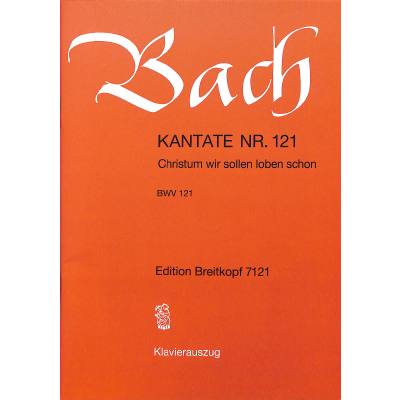 9790004172759 - Kantate 121 Christum wir sollen loben schon BWV 121 9790004172759 - Kantate 121 Christum wir sollen loben schon BWV 121