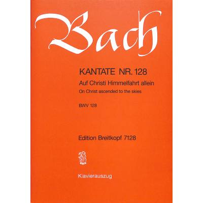 9790004172827 - Kantate 128 auf Christi Himmelfahrt allein BWV 128 9790004172827 - Kantate 128 auf Christi Himmelfahrt allein BWV 128