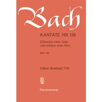 9790004172902 - Kantate 136 Erforsche mich Gott und erfahre mein Herz BWV 136 9790004172902 - Kantate 136 Erforsche mich Gott und erfahre mein Herz BWV 136