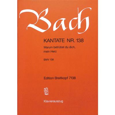 9790004172926 - Kantate 138 Warum betrübst du dich mein Herz BWV 138 9790004172926 - Kantate 138 Warum betrübst du dich mein Herz BWV 138