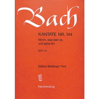 9790004172988 - Kantate 144 nimm was dein ist und gehe hin BWV 144