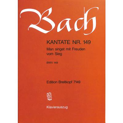 9790004173039 - Kantate 149 Man singet mit Freuden vom Sieg BWV 149