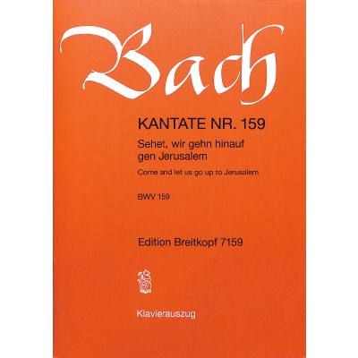 9790004173138 - Kantate 159 Sehet wir gehn hinauf gen Jerusalem BWV 159 9790004173138 - Kantate 159 Sehet wir gehn hinauf gen Jerusalem BWV 159