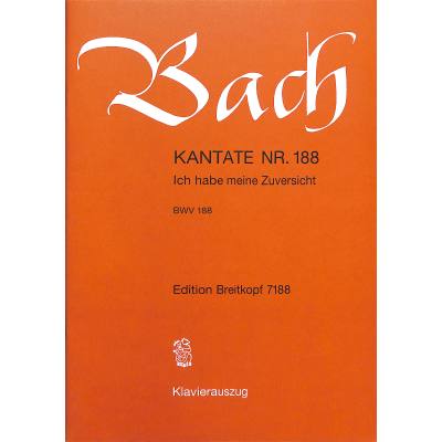 9790004173428 - Kantate 188 Ich habe meine Zuversicht BWV 188 9790004173428 - Kantate 188 Ich habe meine Zuversicht BWV 188