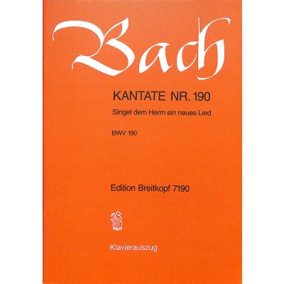 9790004173442 - Kantate 190 singet dem Herrn ein neues Lied BWV 190 9790004173442 - Kantate 190 singet dem Herrn ein neues Lied BWV 190