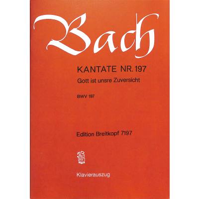 9790004173510 - Kantate 197 Gott ist unsere Zuversicht BWV 197