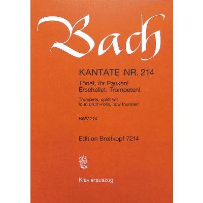 9790004173657 - Kantate 214 Tönet ihr Pauken erschallet Trompeten BWV 214
