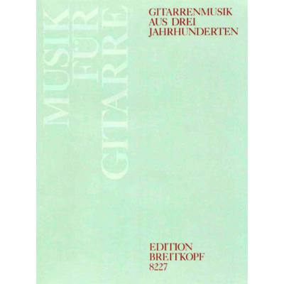 9790004175644 - Gitarrenmusik aus 3 Jahrhunderten 9790004175644 - Gitarrenmusik aus 3 Jahrhunderten