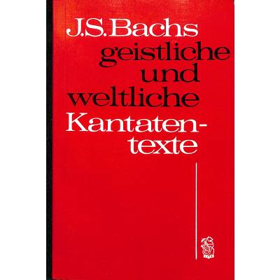 9783765101847 - Johann Sebastian Bachs geistliche und weltliche Kantatentexte - Johann Sebastian Bach Kartoniert (TB)