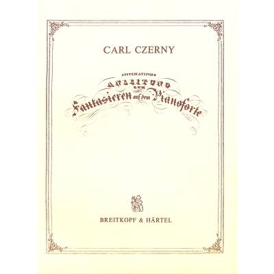 9783765102912 - Systematische Anleitung zum fantasieren auf dem Pianoforte 9783765102912 - Systematische Anleitung zum fantasieren auf dem Pianoforte