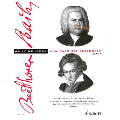 9790001036269 - Willy Rehberg - GEBRAUCHT Von Bach bis Beethoven Eine Sammlung leichter klassischer Originalkompositionen mit Hinweisen auf die Form und den Vortrag sowie technischen Übungsbeispielen Heft 1 Klavier - Preis vom 03062023 050417 h