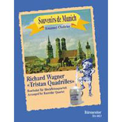 9790006502851 - Souvenir de Munich Tristan Quadrille 9790006502851 - Souvenir de Munich Tristan Quadrille