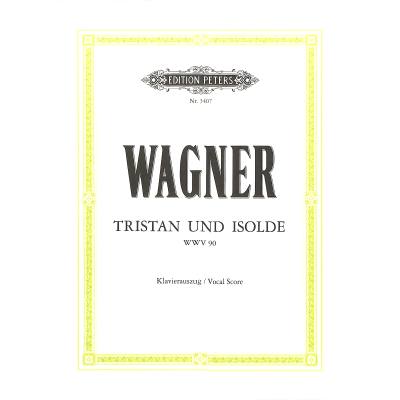 9790014016159 - Tristan und Isolde (Oper in 3 Akten) WWV 90 (1859) - Richard Wagner Geheftet