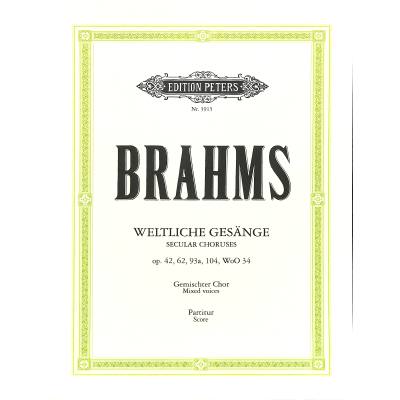 9790014019648 - Weltliche Gesänge für gemischten Chor op 42 62 93a 104 WoO 34 - Johannes Brahms Kartoniert (TB)