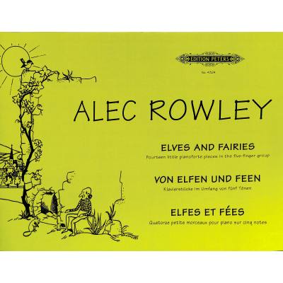 9790014023126 - Von Elfen und Feen op 38 -14 Klavierstücke im Umfang von fünf Tönen- - Alec Rowley Geheftet