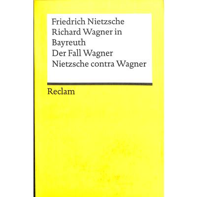 9783150191675 - Richard Wagner in Bayreuth Der Fall Wagner Nietzsche contra Wagner - Friedrich Nietzsche Taschenbuch