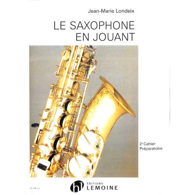 9790230941587 - Le saxophone en jouant 2 9790230941587 - Le saxophone en jouant 2