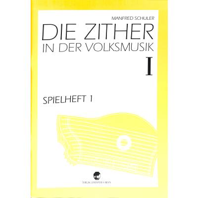 Spielheft 1/1 - die Zither in der Volksmusik