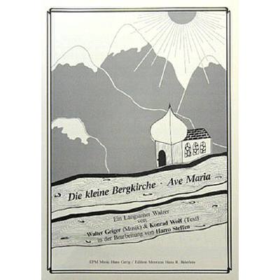 9990050478984 - Die kleine Bergkirche - Ave Maria 9990050478984 - Die kleine Bergkirche - Ave Maria