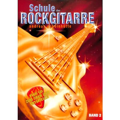 9783940297877 - Andreas Scheinhütte - GEBRAUCHT Schule der Rockgitarre Band 2 - Preis vom 02062023 050629 h