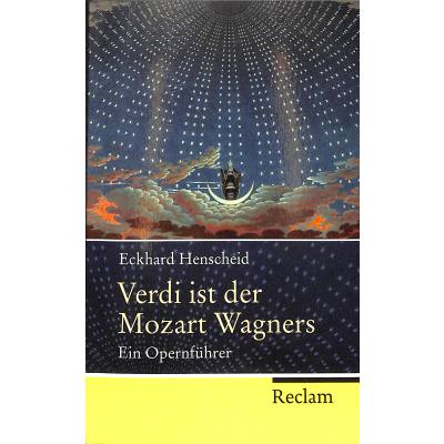 9783150202753 - Eckhard Henscheid - GEBRAUCHT Verdi ist der Mozart Wagners Ein Opernführer für Versierte und Versehrte - Preis vom 02062023 050629 h