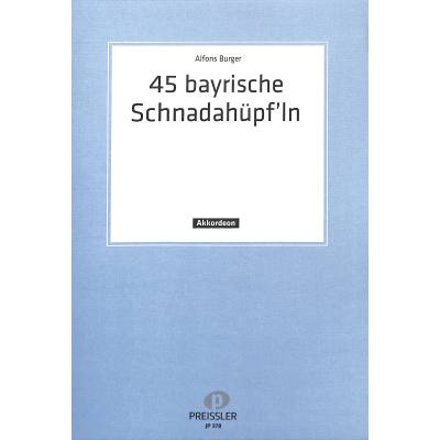 45 bayrische Schnadahüpf'ln