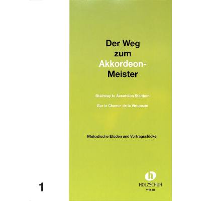 9783940069009 - Der Weg zum Akkordeonmeister 1Bd1 - Alfons Holzschuh Geheftet