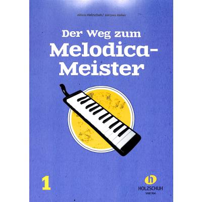 Der Weg zum Melodica Meister 1