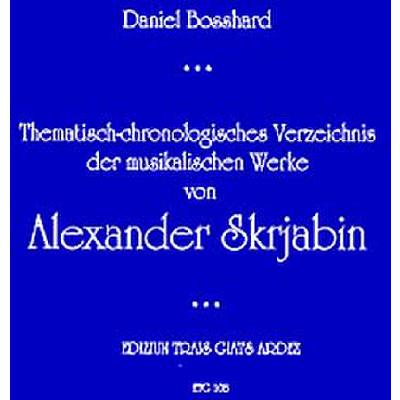 Alexander Scriabin thematisch chronologisches